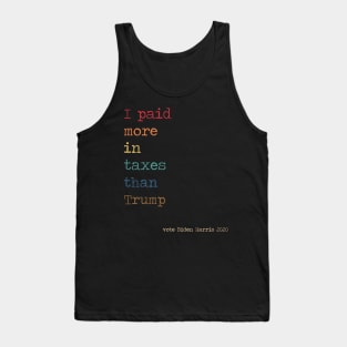 I paid more in taxes than Trump Vote Biden Harris 2020 Tank Top